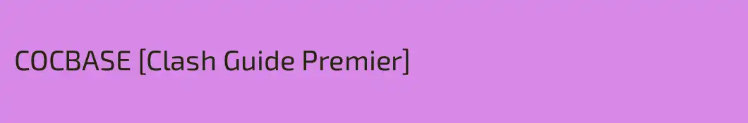 COCBASE [Clash Guide Premier]